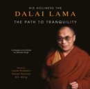 The Path To Tranquility : Daily Meditations by the Dalai Lama - eAudiobook
