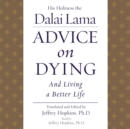 Advice On Dying : And Living a Better Life - eAudiobook
