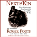 Next of Kin : What Chimpanzees Tell Us About Who We Are - eAudiobook