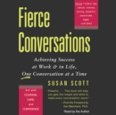 Fierce Conversations : Achieving Success at Work & in Life, One Conversation at a Time - eAudiobook