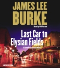 Last Car to Elysian Fields : A Novel - eAudiobook