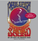 Searching for the Sound : My Life in the Grateful Dead - eAudiobook