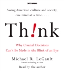 Think! : Why Crucial Decisions Can't Be Made in the Blink of an Eye - eAudiobook