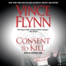 Consent to Kill : A Thriller - eAudiobook