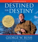 Destined for Destiny : The Unauthorized Autobiography of George W. Bush - eAudiobook