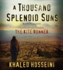 A Thousand Splendid Suns : A Novel - eAudiobook