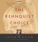 The Rehnquist Choice : The Untold Story of the Nixon Appointment that Redefined the Supreme Court - eAudiobook