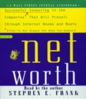 Networth : Successful Investing in the Companies That Will Prevail Through Internet Booms and Busts (They're not always the ones you expect) - eAudiobook