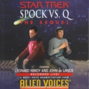 Star Trek: Spock Vs Q: The Sequel : The Sequel - eAudiobook
