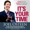 It's Your Time : Activate Your Faith, Accomplish Your Dreams, and Increase in God's Favor - eAudiobook