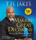 Making Great Decisions : For a Life Without Limits - eAudiobook