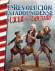 Revolucion estadounidense: lucha por la libertad - eBook