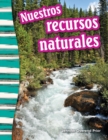 Nuestros recursos naturales Read-Along eBook - eBook