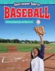 Spectacular Sports: Baseball : Statistical Questions and Measures - eBook