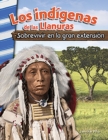 indigenas de las Llanuras : Sobrevivir en la gran extension - eBook