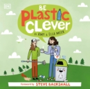 Be Plastic Clever - eAudiobook