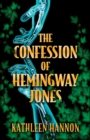 The Confession of Hemingway Jones - Book