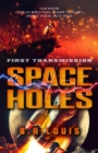 Space Holes : First Transmission - eBook