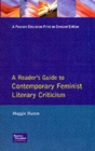 A Readers Guide to Contemporary Feminist Literary Criticism - Book