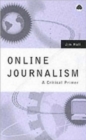 Online Journalism : A Critical Primer - Book