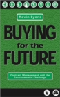 Buying for the Future : Contract Management for the Twenty-first Century - Book
