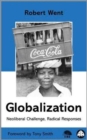Globalization : Neoliberal Challenge, Radical Responses - Book