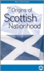 The Origins of Scottish Nationhood - Book