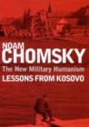 The New Military Humanism : Lessons From Kosovo - Book