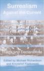 Surrealism Against the Current : Tracts and Declarations - Book