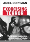 Exorcising Terror : The Incredible Unending Trial of General Augusto Pinochet - Book
