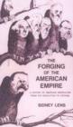 The Forging of the American Empire : From the Revolution to Vietnam: a History of American Imperialism - Book