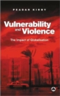 Vulnerability and Violence : The Impact of Globalisation - Book