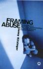 Framing Abuse : Media Influence and Public Understanding of Sexual Violence Against Children - Book