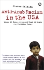 Anti-Arab Racism in the USA : Where It Comes From and What It Means For Politics Today - Book