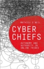 Cyberchiefs : Autonomy and Authority in Online Tribes - Book