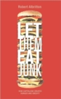 Let Them Eat Junk : How Capitalism Creates Hunger and Obesity - Book