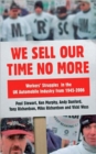 We Sell Our Time No More : Workers' Struggles Against Lean Production in the British Car Industry - Book
