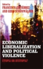 Economic Liberalization and Political Violence : Utopia or Dystopia? - Book