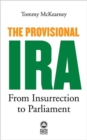 The Provisional IRA : From Insurrection to Parliament - Book