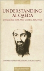 Understanding Al Qaeda : Changing War and Global Politics - Book