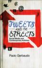 Tweets and the Streets : Social Media and Contemporary Activism - Book
