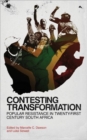 Contesting Transformation : Popular Resistance in Twenty-First Century South Africa - Book
