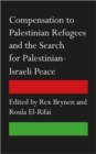 Compensation to Palestinian Refugees and the Search for Palestinian-Israeli Peace - Book