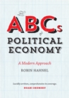 The ABCs of Political Economy : A Modern Approach - Book