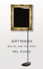 Artwash : Big Oil and the Arts - Book