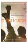The Unchosen : The Lives of Israel's New Others - Book
