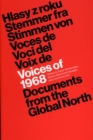 Voices of 1968 : Documents from the Global North - Book