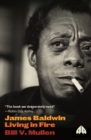 James Baldwin : Living in Fire - Book