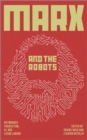 Marx and the Robots : Networked Production, AI and Human Labour - eBook