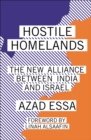 Hostile Homelands : The New Alliance Between India and Israel - Book